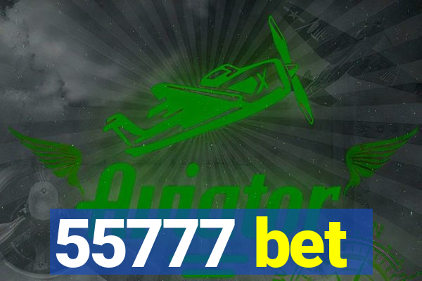55777 bet